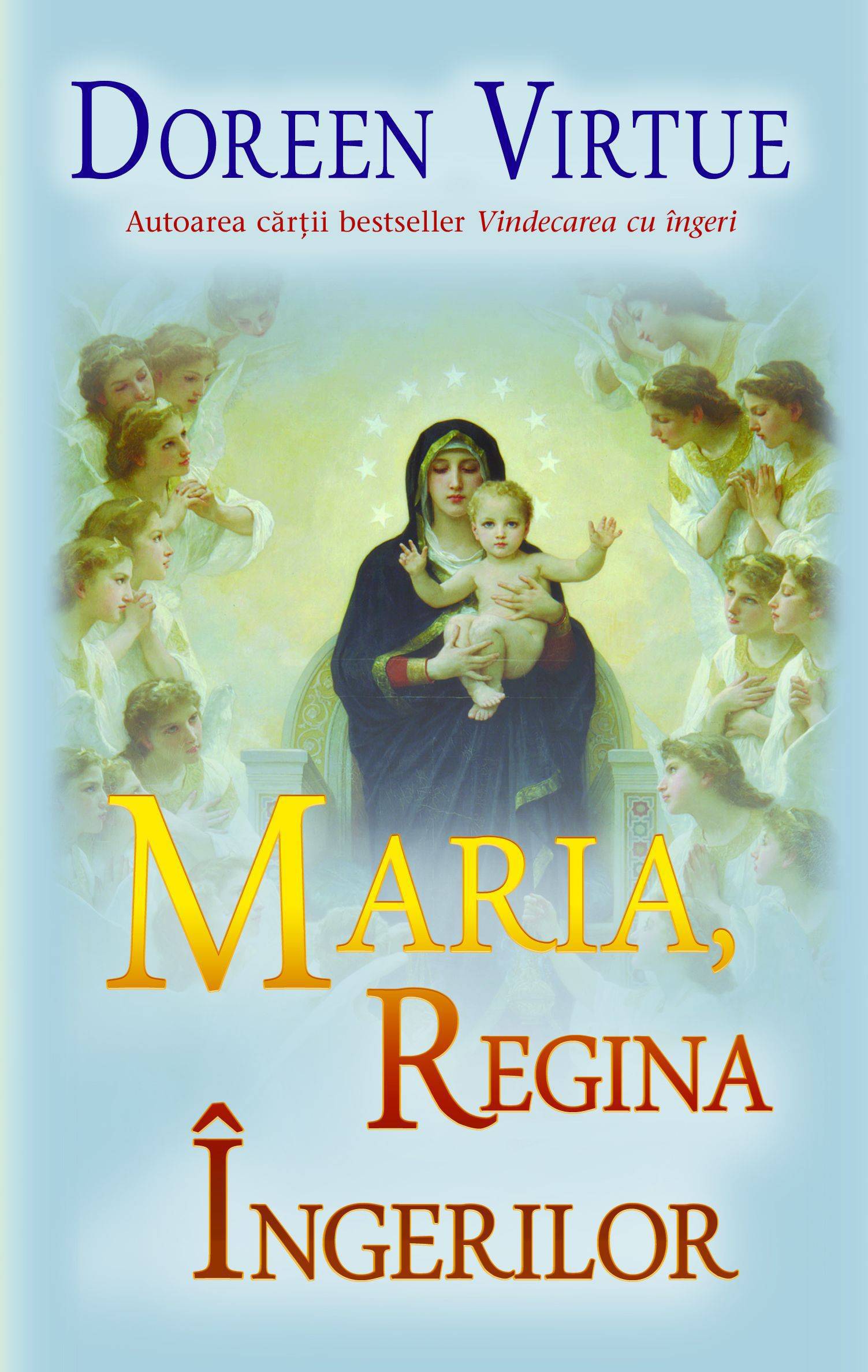 Doreen Virtue - Maria, Regina ingerilor